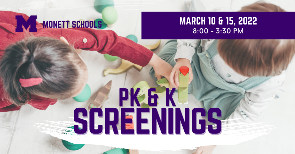 Monett Schools PK & K Screenings March 10 & 15, 2022 8:00-3:30 pm