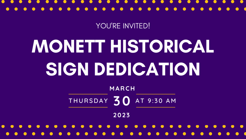 You're Invited! Monett Historical Sign Dedication Thursday, March 30 at 9:30 am 