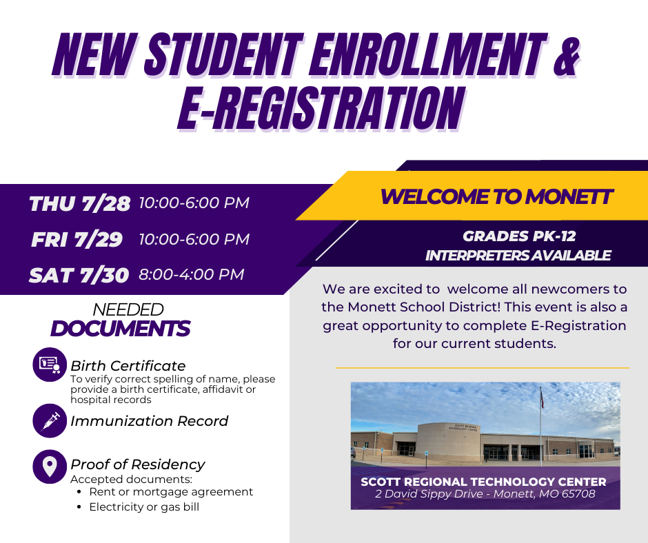 𝗥𝗘𝗠𝗜𝗡𝗗𝗘𝗥: The New Student Enrollment & E-Registration event for grades PK-12 begins tomorrow, July 28, at SRTC! This event is also a great opportunity for parents/guardian to complete E-Registration before Open House!  𝗗𝗮𝘁𝗲𝘀: •Thursday, July 28 10:00 am - 6:00 pm •Friday, July 29 10:00 am - 6:00 pm •Saturday, July 30 8:00 am - 4:00 pm  𝗜𝗻𝗳𝗼𝗿𝗺𝗮𝘁𝗶𝗼𝗻: •SRTC: 2 David Sippy Drive - Monett •Interpreters will be available •Documents Needed: Immunization record, birth certificate (affidavit or hospital records - to verify correct spelling of name), proof or residency (accepted documents: rent or mortgage agreement, electric bill, gas bill)