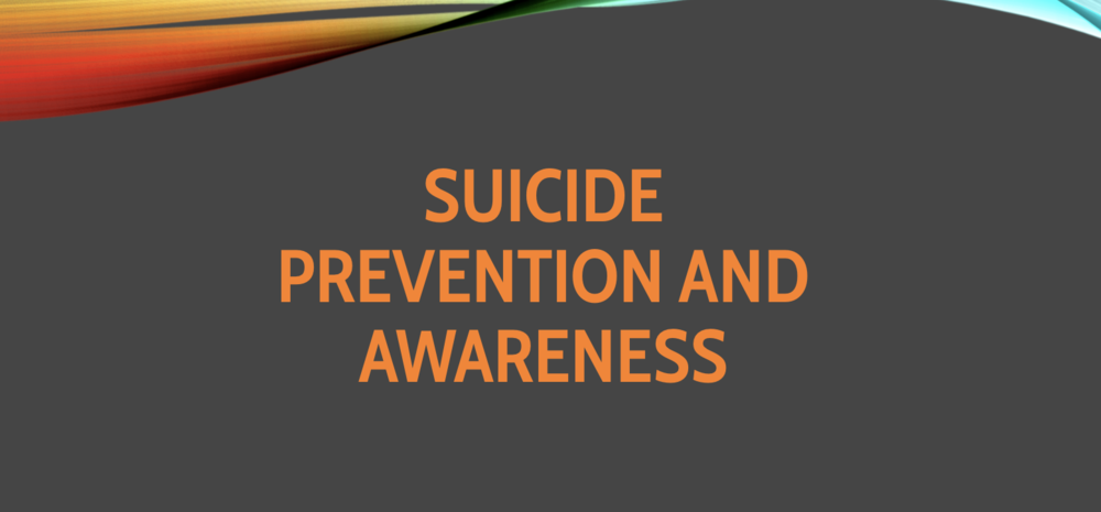 Suicide Prevention and Awareness 