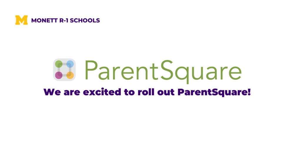 ParentSquare We are excited to roll out ParentSquare!