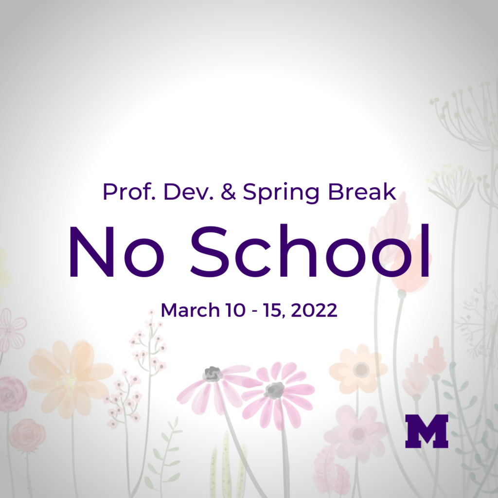 Professional Development & Spring Break No School March 10-15, 2022