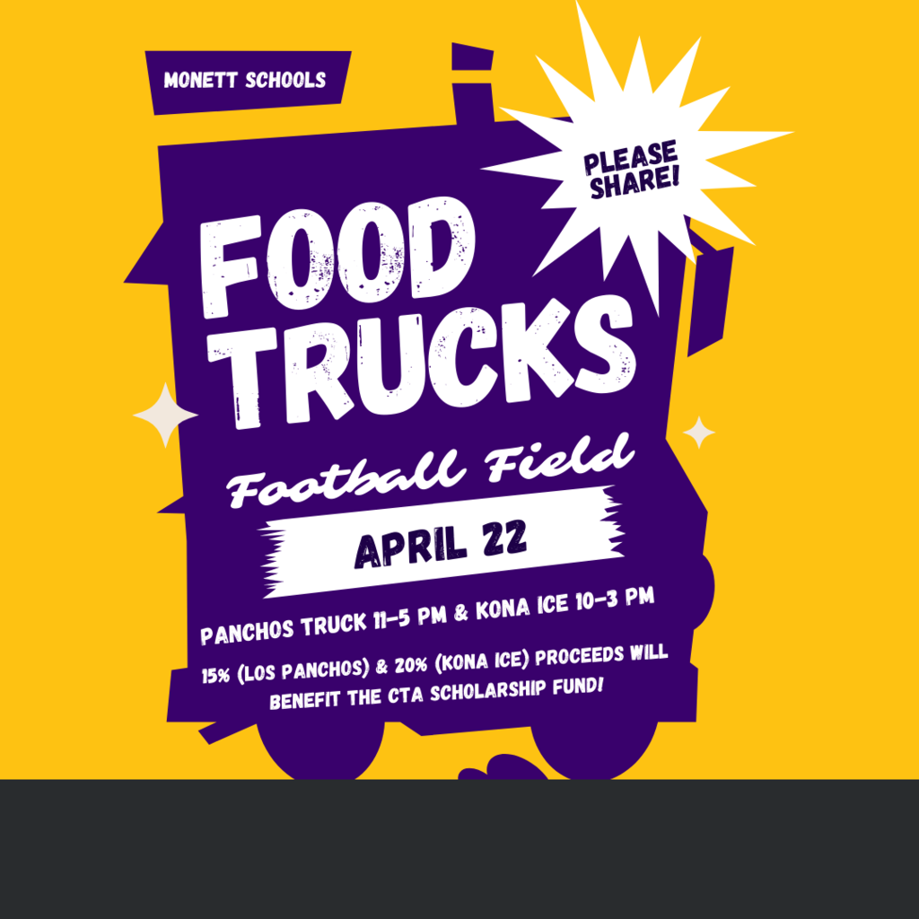 Monett Schools Please Share Food Trucks Football field April 22 Panchos Truck 10-3 & Kona Ice 10-3 15% Los Panchos & 20% Kona Ice proceeds will benefit the CTA Scholarship fund 