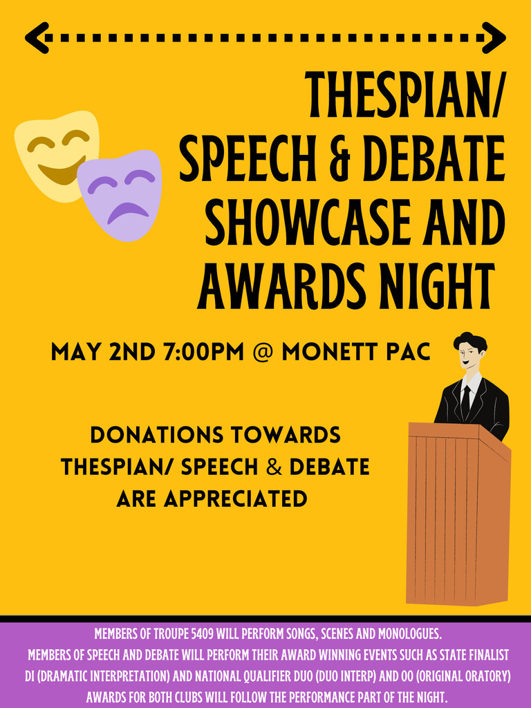 The Thespian/Speech & Debate Showcase Awards Night is on Monday, May 2, at 7:00 pm at the MHS PAC. Members of the MHS Thespian Troupe will perform scenes and songs, while Speech & Debate will perform competition events featuring District and State Finalist and National Qualifier events. We encourage the community to come and enjoy a fun night of entertainment! 