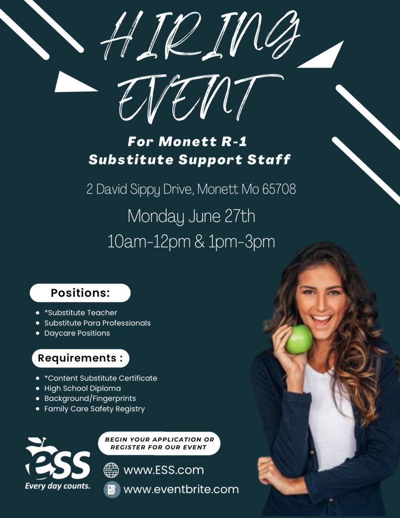 Hiring Event for Monett R-1 Substitute Support Staff 2 DAvid Sippy Drive Monett MO Monday June 27 10 am-12pm & 1 pm-3 pm