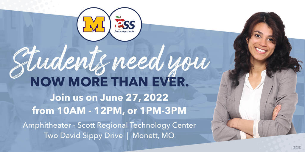 Students need you Now more than Ever Join us on June 27, 2022 From 10 am- 12 pm or 1-3 pm amphitheater Scott Regional Tech Center 2 David Sippy Drive Monett MO 