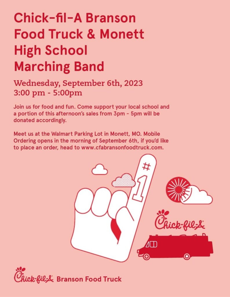 Chick-fil-A Branson Food truck & Monett High School Marching Band Wednesday September 6, 2023 3-5 pm Join us for food and fun. Come support your local school and a portion of this afternoon's sales from 3-5 pm will be donated accordingly. Meet us at the Walmart Parking lot in Monett, MO. Mobile Ordering opens in the morning of September 6th, if you'd like to place an order, head over to www.cfabransonfoodtruck.com